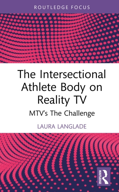 The Intersectional Athlete Body On Reality Tv Mtv’S The Chal