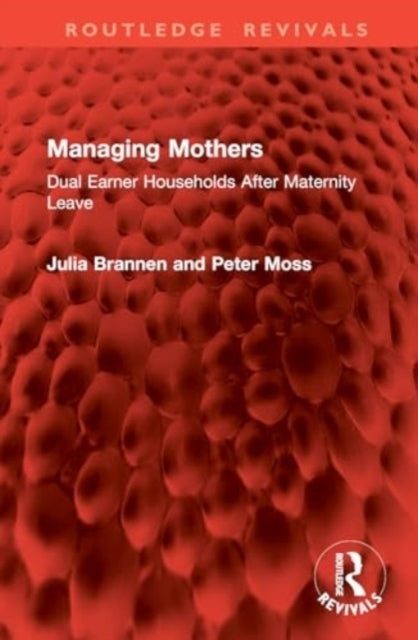 Managing Mothers Dual Earner Households After Maternity Leav