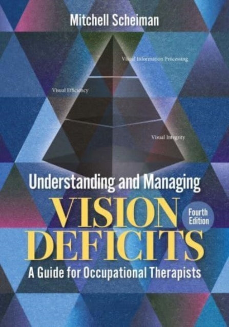 Understanding and Managing Vision Deficits A Guide For Occup