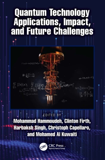 Quantum Technology Applications, Impact, and Future Challeng