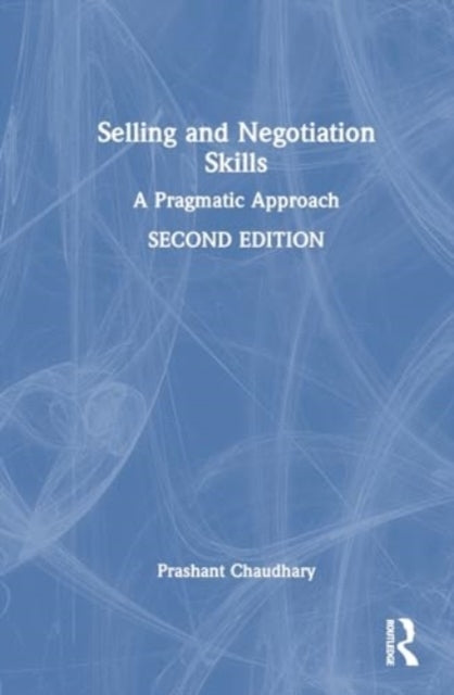 Selling and Negotiation Skills A Pragmatic Approach