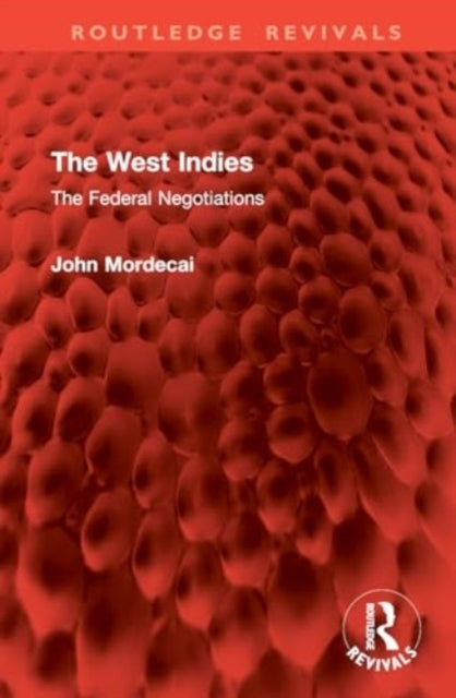 The West Indies The Federal Negotiations
