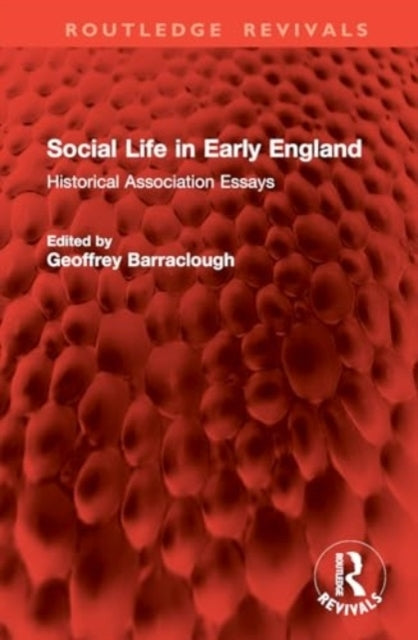 Social Life In Early England Historical Association Essays