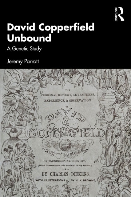 David Copperfield Unbound A Genetic Study