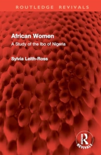 African Women A Study of The Ibo of Nigeria