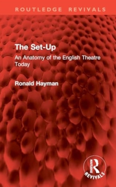 The Set-Up An Anatomy of The English Theatre Today