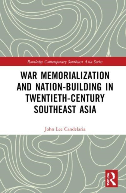 War Memorialization And Nation-Building In Twentieth-Century