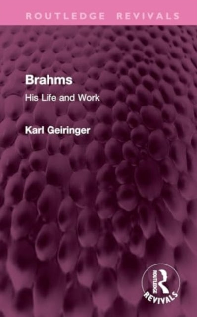 Brahms His Life and Work