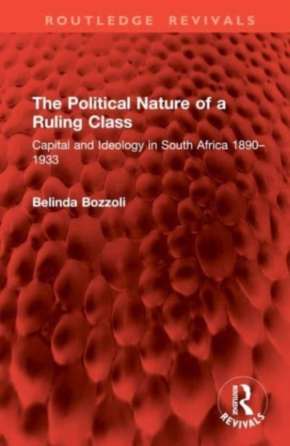 The Political Nature of A Ruling Class Capital and Ideology