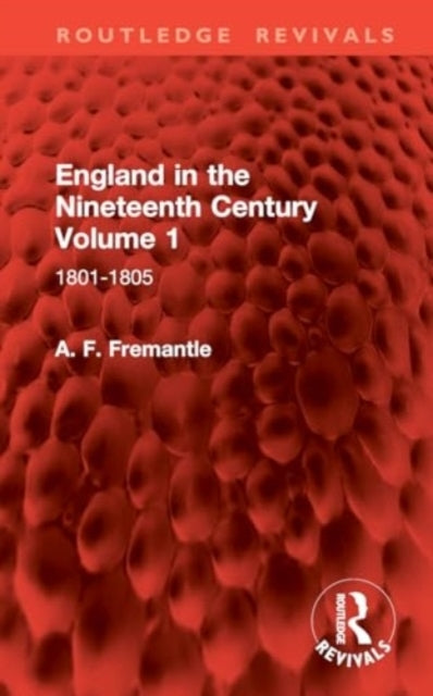 England In The Nineteenth Century Volume 1 1801-1805