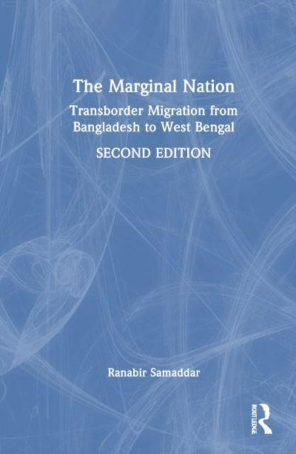 The Marginal Nation Transborder Migration From Bangladesh To
