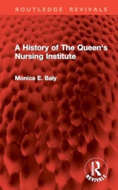 A History of The Queen's Nursing Institute