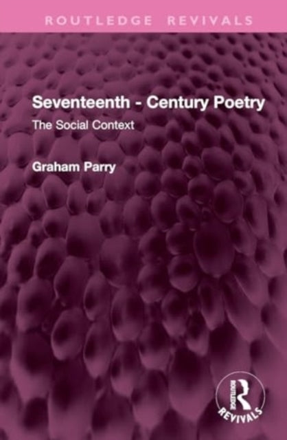 Seventeenth - Century Poetry The Social Context