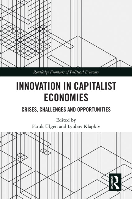 Innovation In Capitalist Economies Crises, Challenges and Op