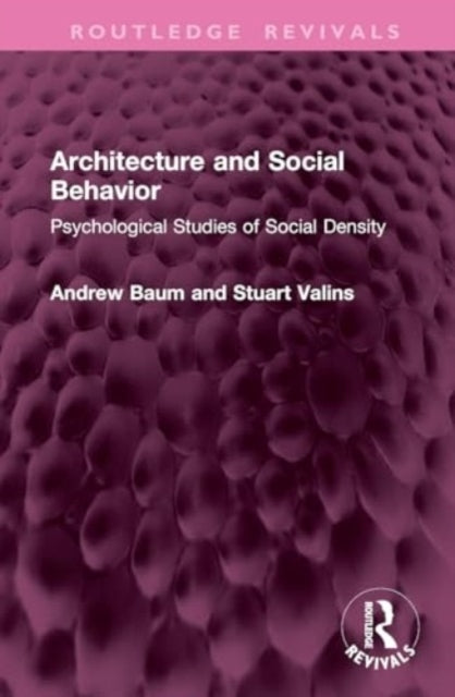 Architecture and Social Behavior Psychological Studies of So
