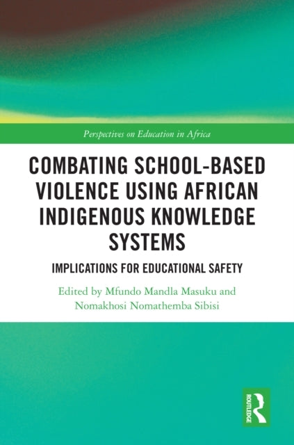 Combating School-Based Violence Using African Indigenous Kno