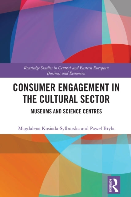 Consumer Engagement In The Cultural Sector Museums and Scien