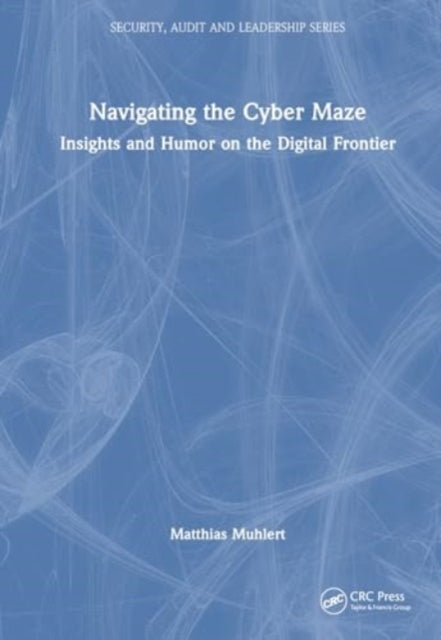 Navigating The Cyber Maze Insights And Humor On The Digital