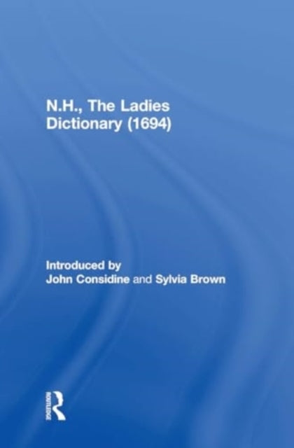 N.H., The Ladies Dictionary 1694