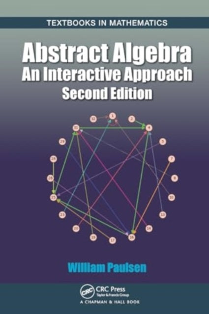Abstract Algebra An Interactive Approach, Second Edition