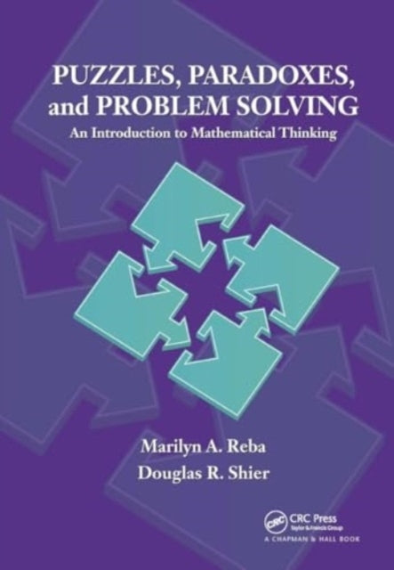 Puzzles, Paradoxes, and Problem Solving An Introduction To M