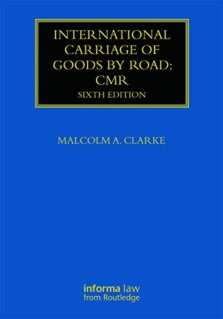 International Carriage of Goods By Road: Cmr