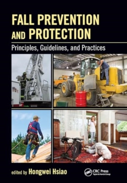 Fall Prevention and Protection Principles, Guidelines, and P