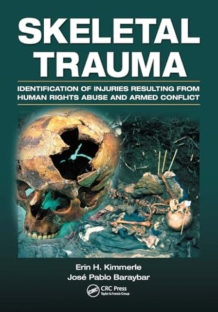 Skeletal Trauma Identification of Injuries Resulting From Hu