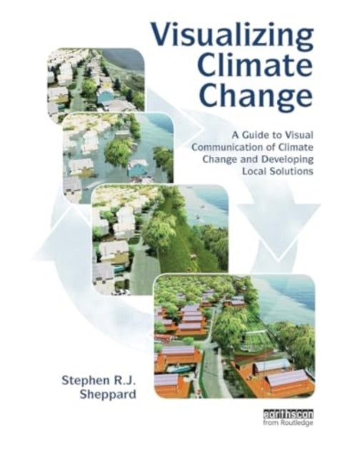 Visualizing Climate Change A Guide To Visual Communication O