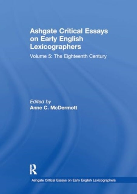Ashgate Critical Essays On Early English Lexicographers Volu