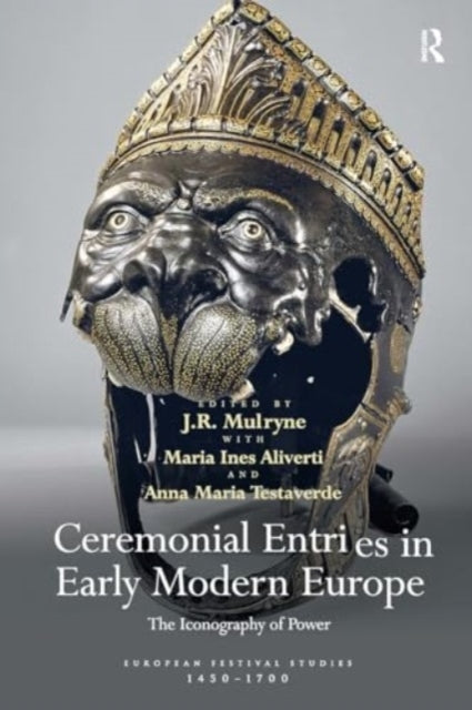 Ceremonial Entries In Early Modern Europe The Iconography of