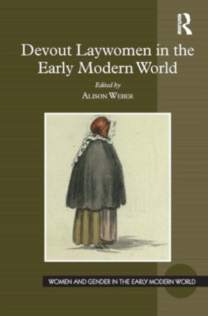 Devout Laywomen In The Early Modern World