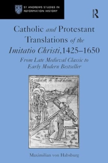 Catholic and Protestant Translations of The Imitatio Christi