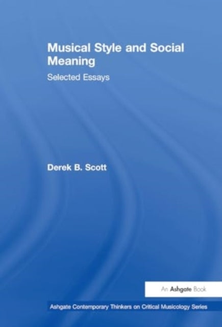 Musical Style and Social Meaning Selected Essays