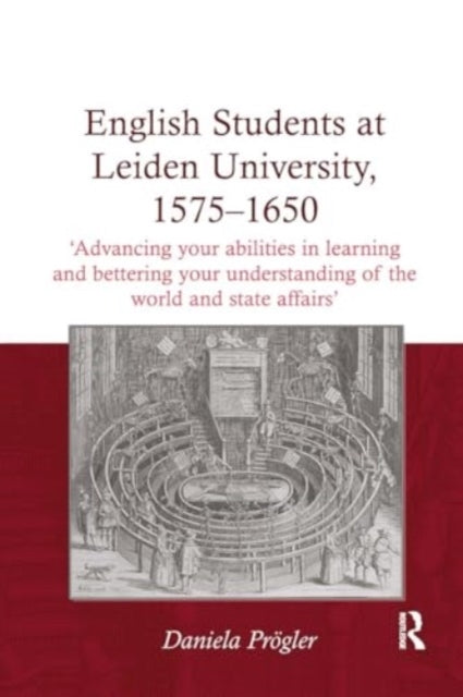 English Students At Leiden University, 1575-1650 'Advancing