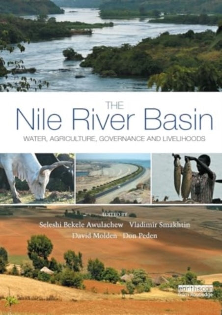 The Nile River Basin Water, Agriculture, Governance and Live