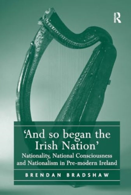 and So Began The Irish Nation' Nationality, National Consci