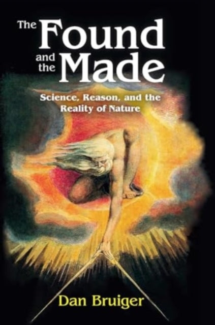 The Found and The Made Science, Reason, and The Reality of N