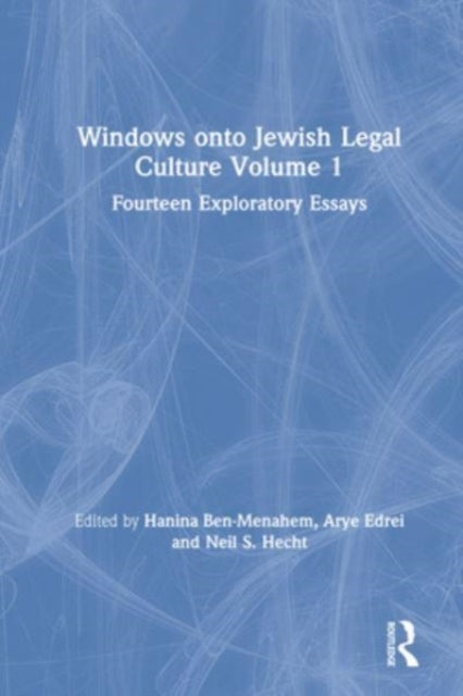 Windows Onto Jewish Legal Culture Volume 1 Fourteen Explorat