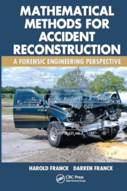 Mathematical Methods For Accident Reconstruction A Forensic