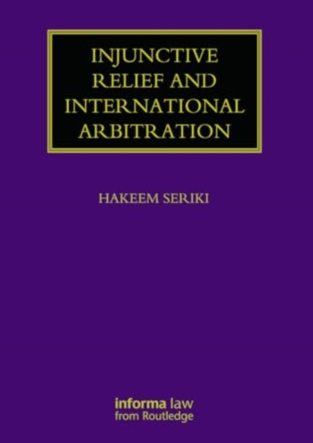 Injunctive Relief and International Arbitration