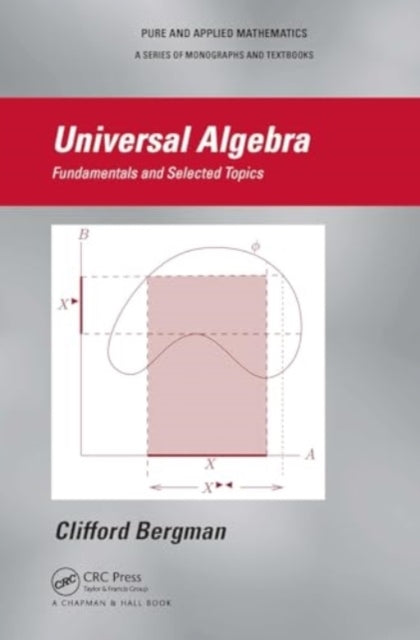 Universal Algebra Fundamentals and Selected Topics