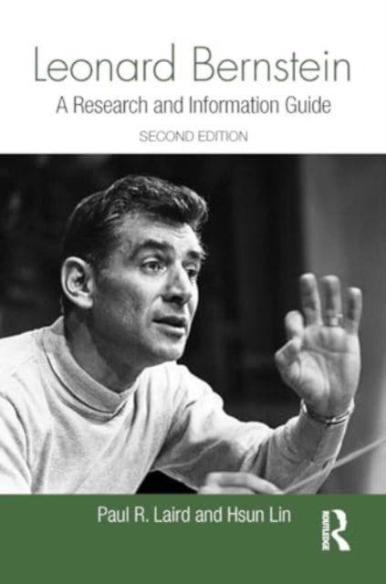 Leonard Bernstein A Research and Information Guide