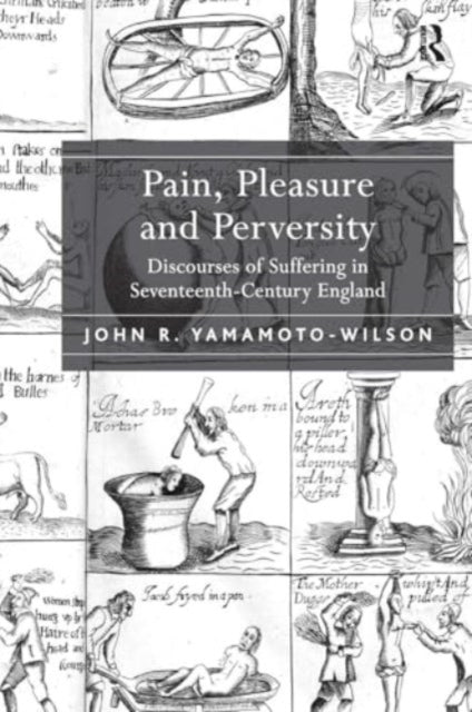 Pain, Pleasure and Perversity Discourses of Suffering In Sev