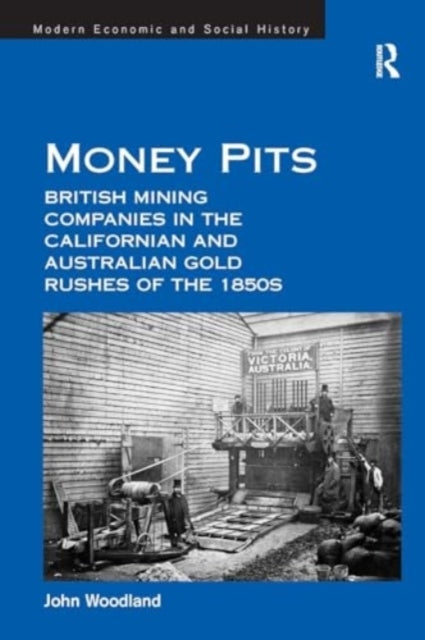 Money Pits: British Mining Companies In The Californian and