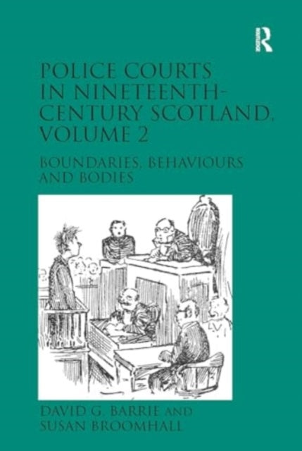 Police Courts In Nineteenth-Century Scotland, Volume 2 Bound