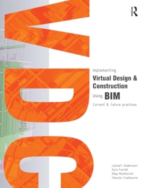 Implementing Virtual Design and Construction Using Bim Curre