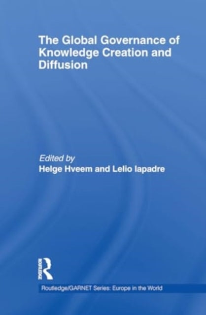 The Global Governance of Knowledge Creation and Diffusion