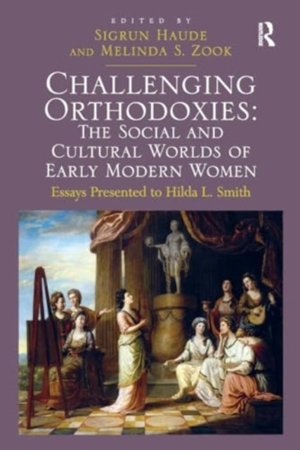 Challenging Orthodoxies: The Social and Cultural Worlds of E