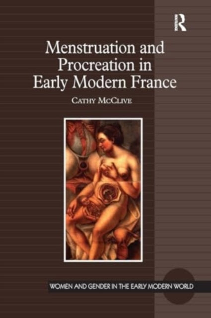 Menstruation and Procreation In Early Modern France